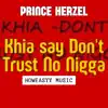 Prince Herzel - Khia say Don't Trust No N***a - Single